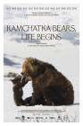 Kamchatka Bears. Life Begins poster