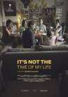 It's Not the Time of My Life poster