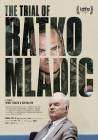 The Trial of Ratko Mladic poster