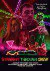 Straight Through Crew poster